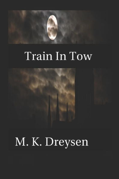 Train In Tow: Open Wounds, Book 3