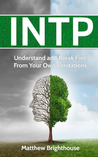 Intp: Understand And Break Free From Your Own Limitations