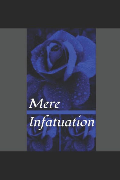 Mere Infatuation