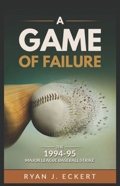 A Game Of Failure: The 1994-95 Major League Baseball Strike