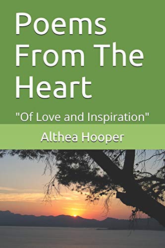 Poems From The Heart: "Of Love And Inspiration"