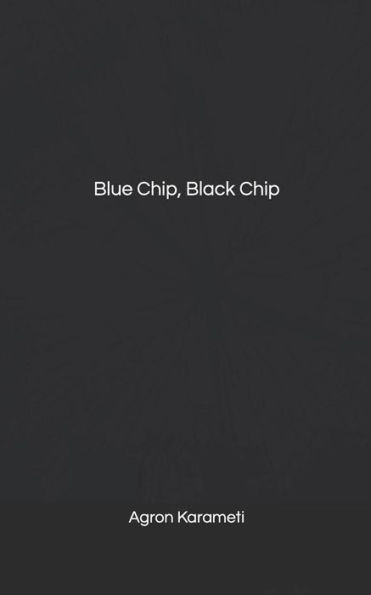 Blue Chip, Black Chip
