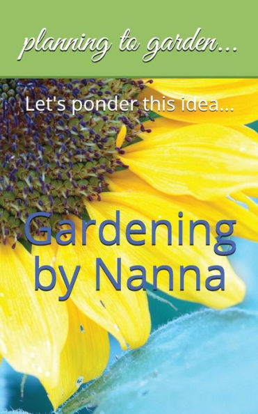Gardening By Nanna: Let's Ponder This Idea...