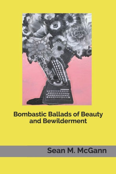 Bombastic Ballads Of Beauty And Bewilderment