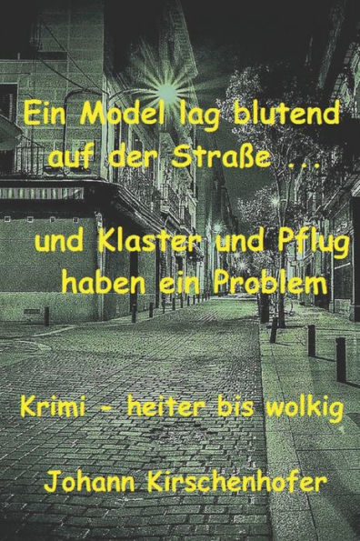 Ein Model Lag Blutend Auf Der Straße ..., Und Klaster Und Pflug Haben Ein Problem (German Edition)