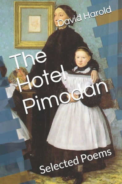 The Hotel Pimodan: Selected Poems