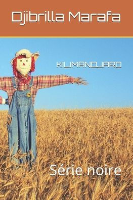 Kilimandjaro: Serie Noire (French Edition)