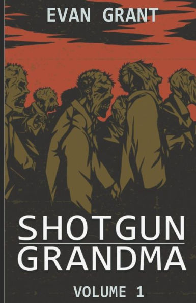 Shotgun Grandma: Volume 1