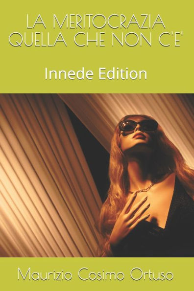 La Meritocrazia Quella Che Non C'E': Innede Edition (Miei Libri) (Italian Edition)