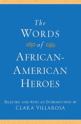 The Words Of African-American Heroes (Newmarket Words Of Series)