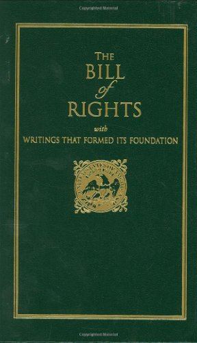 Bill Of Rights: With Writings That Formed Its Foundation (Books Of American Wisdom)