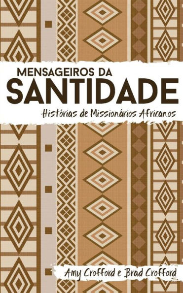 Mensageiros Da Santidade: Historias De MissionArios Africanos (Portuguese Edition)