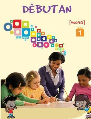 Debutan, Ane 1, PwofesE (Haitian Edition)