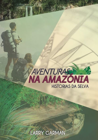 Aventuras Na Amaz?nia: Hist?rias Da Selva (Portuguese Edition)