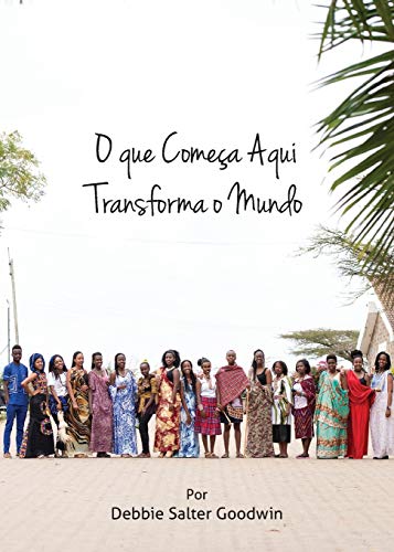 O Que Come?a Aqui Transforma O Mundo: 2019-2020 Mni Recursos Para Educa??o Em Miss?es (Portuguese Edition)
