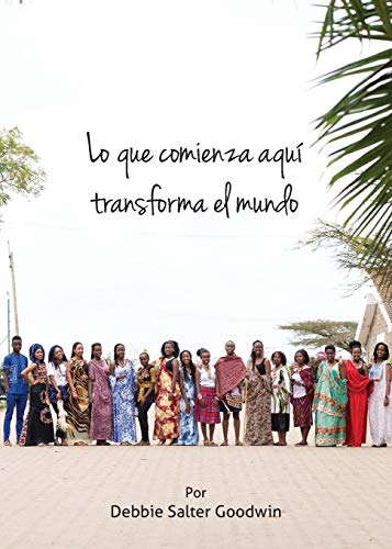 Lo Que Comienza Aqu? Transforma El Mundo: 2019-20 Mni - Recursos Educativos Misioneros (Spanish Edition)
