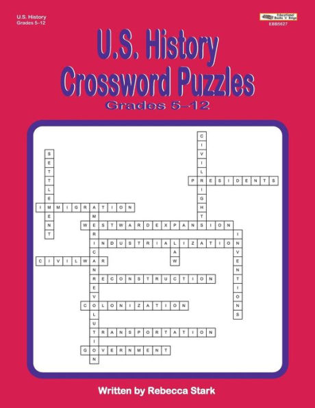 U.S. History Crossword Puzzles Grades 5-12 (Crossword Puzzles For The Classroom Series)