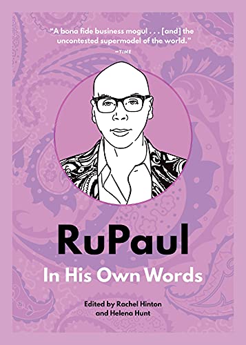 RuPaul: In His Own Words (In Their Own Words)