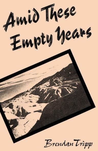 Amid These Empty Years