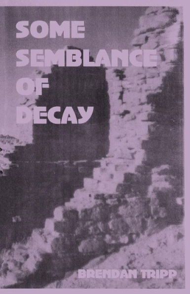 Some Semblance Of Decay