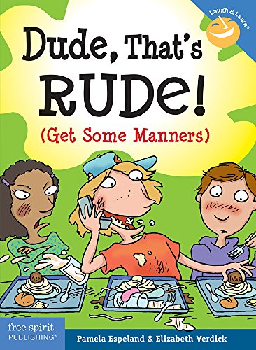 Dude, That's Rude!: (Get Some Manners) (Laugh & Learn????)
