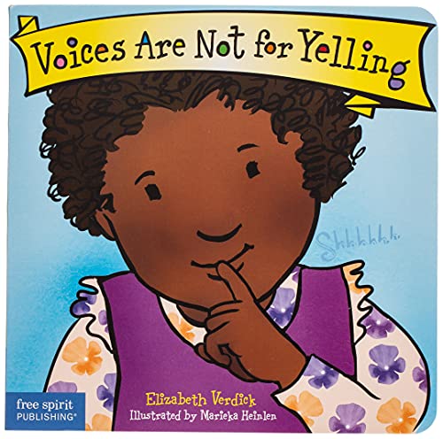 Voices Are Not For Yelling (Best Behavior??? Board Book Series)