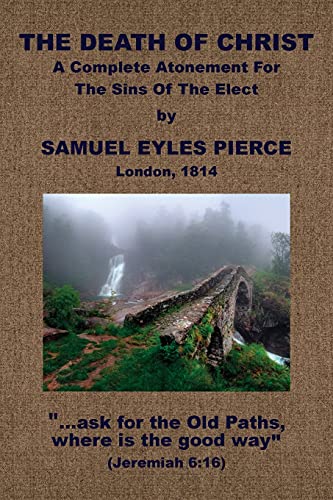The Death Of Christ, A Complete Atonement For The Sins Of The Elect