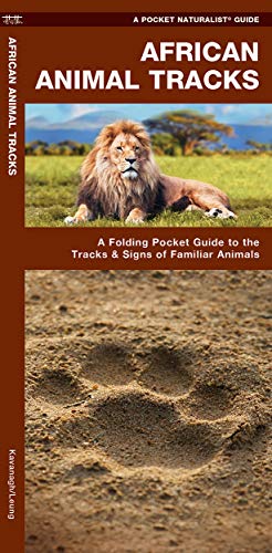 African Animal Tracks: A Folding Pocket Guide To The Tracks & Signs Of Familiar Animals (Wildlife And Nature Identification)