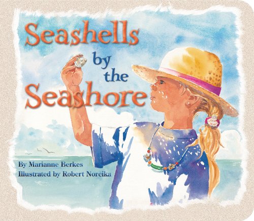 Seashells By The Seashore: A Counting Book For Kids Perfect For The Beach Or Classroom (Includes Different Facts About Seashells) - Board book