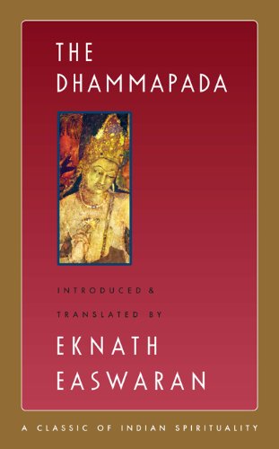 The Dhammapada (Easwaran's Classics Of Indian Spirituality Book 3)