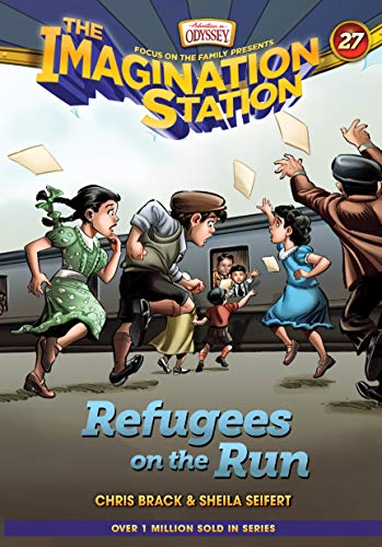 Refugees On The Run (Aio Imagination Station Books)