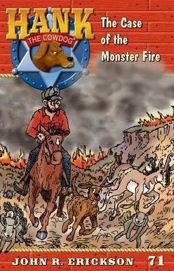 The Case Of The Monster Fire (Hank The Cowdog) - 9781591881711