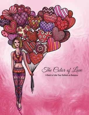 The Color Of Love Valentine's Day Coloring Book