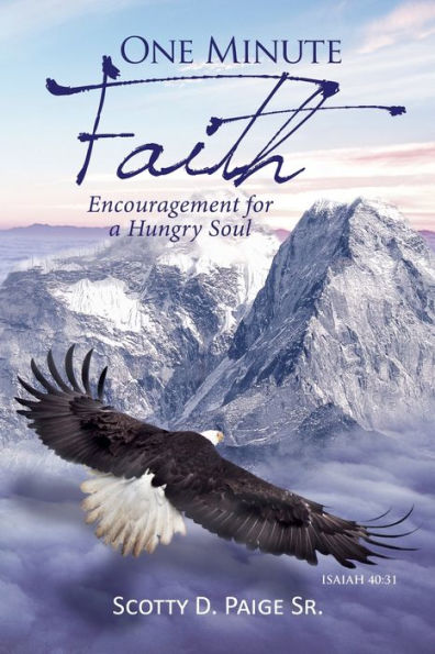 One Minute Faith: Encouragement For A Hungry Soul