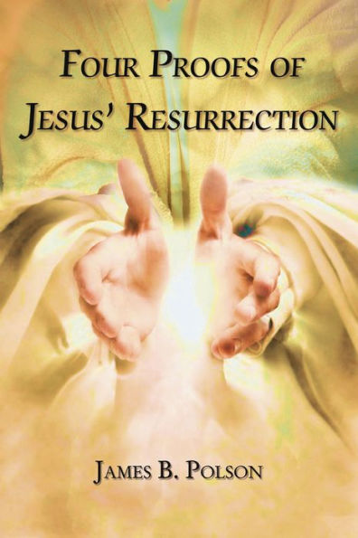 Four Proofs Of Jesus? Resurrection - 9781595558220