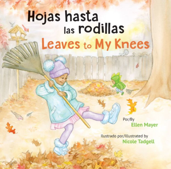 Hojas Hasta Las Rodillas / Leaves To My Knees (Spanish And English Edition)