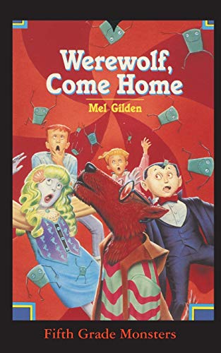 Werewolf, Come Home: It's a Dog's Life (Fifth Grade Monsters)