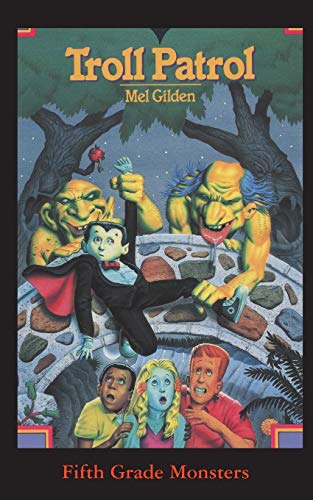 Troll Patrol: A Monstrous Summer Camp! (Fifth Grade Monsters)