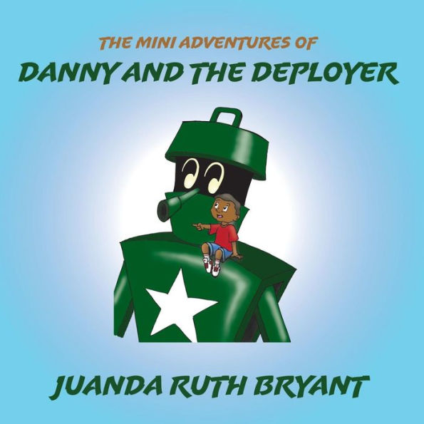 The Mini Adventures Of Danny And The Deployer