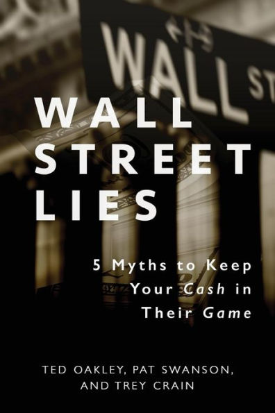 Wall Street Lies: 5 Myths To Keep Your Cash In Their Game