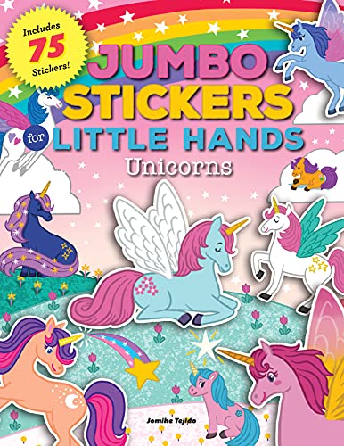 Jumbo Stickers For Little Hands: Unicorns: Includes 75 Stickers - 9781600589225