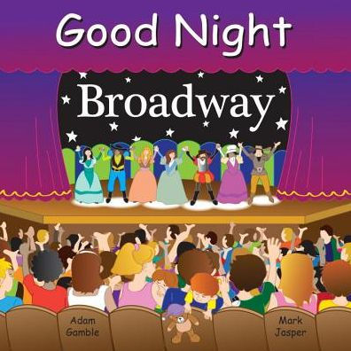 Good Night Broadway (Good Night Our World)