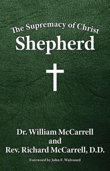 The Supremacy Of Christ: Shepherd