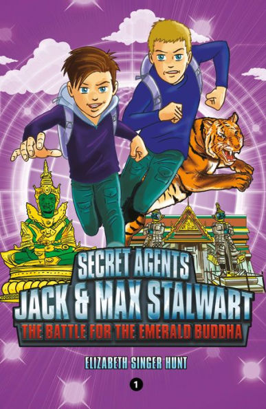 Secret Agents Jack And Max Stalwart: Book 1: The Battle For The Emerald Buddha: Thailand (The Secret Agents Jack And Max Stalwart Series, 1)