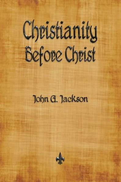 Christianity Before Christ - 9781603867337