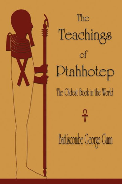 The Teachings Of Ptahhotep: The Oldest Book In The World - 9781603867399