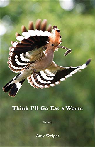 Think I'Ll Go Eat A Worm