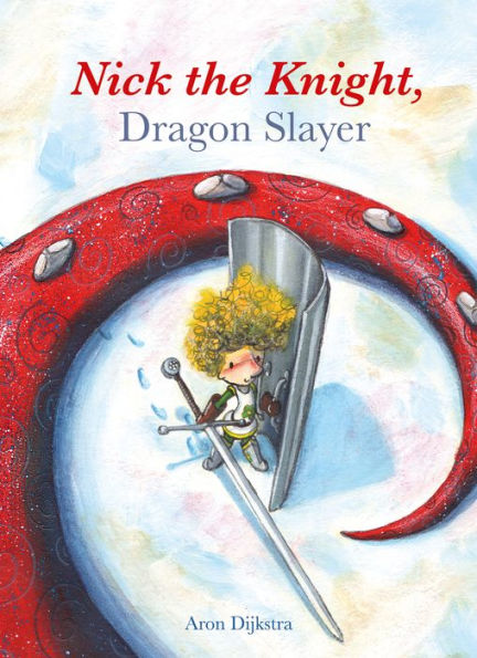 Nick The Knight, Dragon Slayer - 9781605373911