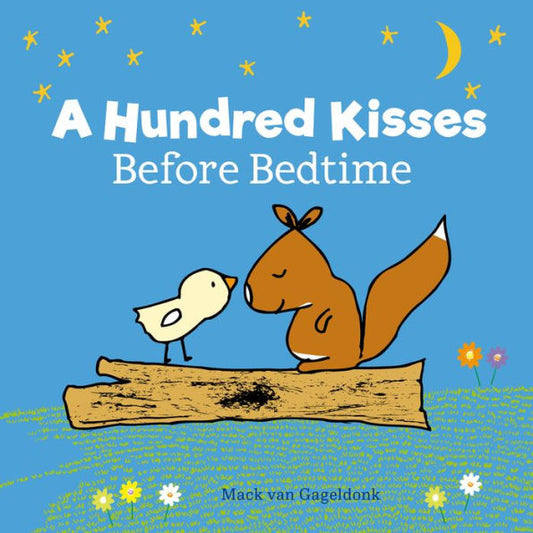 A Hundred Kisses Before Bedtime (Chick, 1)