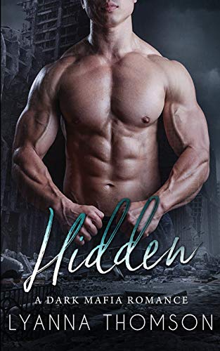 Hidden: A Dark Mafia Romance (Forbidden Kiss)